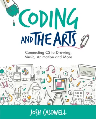 Codarea și artele: Conectarea CS la desen, muzică, animație și multe altele - Coding and the Arts: Connecting CS to Drawing, Music, Animation and More