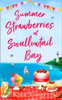 Căpșuni de vară la Swallowtail Bay - Summer Strawberries at Swallowtail Bay