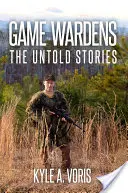 Gardienii jocului: Poveștile nespuse: The Untold Stories - Game Wardens: The Untold Stories