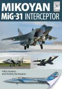 Mikoyan Mig-31: Apărător al patriei - Mikoyan Mig-31: Defender of the Homeland