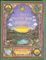 Calea cvadruplă spre vindecare: Lucrul cu legile nutriției, terapeuticii, mișcării și meditației în arta medicinei - The Fourfold Path to Healing: Working with the Laws of Nutrition, Therapeutics, Movement, and Meditation in the Art of Medicine