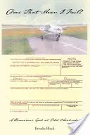 Asta înseamnă că am picat? o privire plină de umor asupra controalelor piloților - Does That Mean I Fail? a Humorous Look at Pilot Checkrides