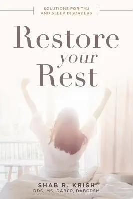 Restore Your Rest: Soluții pentru Tmj și tulburările de somn - Restore Your Rest: Solutions for Tmj and Sleep Disorders