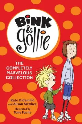Bink și Gollie: Colecția complet minunată - Bink and Gollie: The Completely Marvelous Collection
