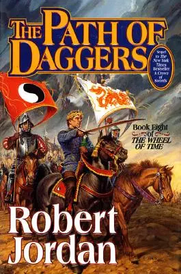 The Path of Daggers (Calea pumnalelor): Cartea a opta din „Roata timpului - The Path of Daggers: Book Eight of 'The Wheel of Time'