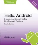 Salut, Android: Prezentarea platformei de dezvoltare mobilă a Google - Hello, Android: Introducing Google's Mobile Development Platform