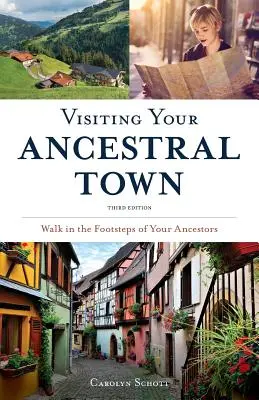 Vizitarea orașului strămoșesc: Mergeți pe urmele strămoșilor voștri - Visiting Your Ancestral Town: Walk in the Footsteps of Your Ancestors