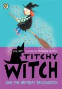 Vrăjitoarea Titchy: Broomstick de naștere - Titchy Witch: The Birthday Broomstick