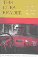 Cuba Reader: Istorie, cultură, politică - The Cuba Reader: History, Culture, Politics