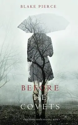 Before He Covets (A Mackenzie White Mystery-Book 3)
