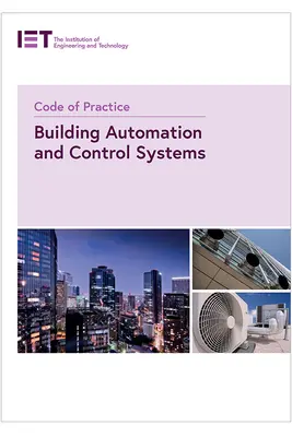 Cod de practică pentru sistemele de automatizare și control al clădirilor - Code of Practice for Building Automation and Control Systems