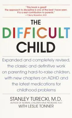 Copilul dificil: Ediție extinsă și revizuită - The Difficult Child: Expanded and Revised Edition