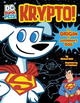 Krypto: Originea câinelui lui Superman - Krypto: The Origin of Superman's Dog