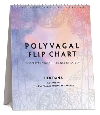 Polyvagal Flip Chart - Înțelegerea științei siguranței - Polyvagal Flip Chart - Understanding the Science of Safety