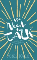 We Need to Talk: Violența sexuală, supraviețuirea și solidaritatea - We Need to Talk: Sexual Violence, Survivorship and Solidarity