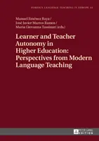 Autonomia învățătorului și a profesorului în învățământul superior: Perspective din predarea limbilor moderne - Learner and Teacher Autonomy in Higher Education: Perspectives from Modern Language Teaching