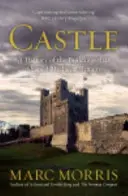 Castelul - O istorie a clădirilor care au modelat Marea Britanie medievală - Castle - A History of the Buildings that Shaped Medieval Britain