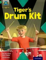 Proiectul X Origins: Green Book Band, Oxford Level 5: Making Noise: Tiger's Drum Kit - Project X Origins: Green Book Band, Oxford Level 5: Making Noise: Tiger's Drum Kit