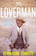Mr Loverman - De la autorul cărții Girl, Woman, Other, câștigătoare a premiului Booker - Mr Loverman - From the Booker prize-winning author of Girl, Woman, Other