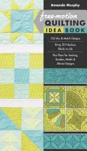 Free-Motion Quilting Idea Book: - 155 de modele care se amestecă și se potrivesc - Dați viață la 30 de blocuri fabuloase - Plus planuri pentru sashing, margini, motive și desene Allover - Free-Motion Quilting Idea Book: - 155 Mix & Match Designs - Bring 30 Fabulous Blocks to Life - Plus Plans for Sashing, Borders, Motifs & Allover Desig