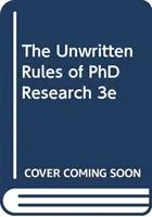 Reguli nescrise ale cercetării doctorale 3e - Unwritten Rules of PhD Research 3e