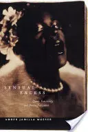 Exces senzual: Feminitatea Queer și Jouissance Brown - Sensual Excess: Queer Femininity and Brown Jouissance