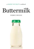 Buttermilk: O carte de bucate Savor the South - Buttermilk: A Savor the South Cookbook