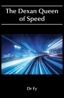 Regina Dexan a vitezei - The Dexan Queen of Speed