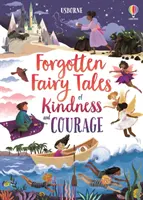 Basme uitate despre bunătate și curaj - Forgotten Fairy Tales of Kindness and Courage