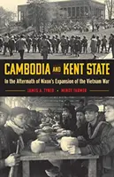 Cambodgia și Kent State: În urma extinderii de către Nixon a războiului din Vietnam - Cambodia and Kent State: In the Aftermath of Nixon's Expansion of the Vietnam War
