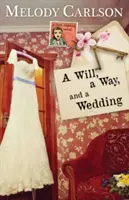 O voință, o cale și o nuntă - A Will, a Way, and a Wedding