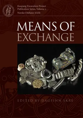 Mijloace de schimb: Comerțul cu argint în epoca vikingă - Means of Exchange: Dealing with Silver in the Viking Age