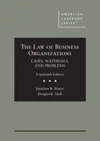 Law of Business Organizations - Cases, Materials, and Problems