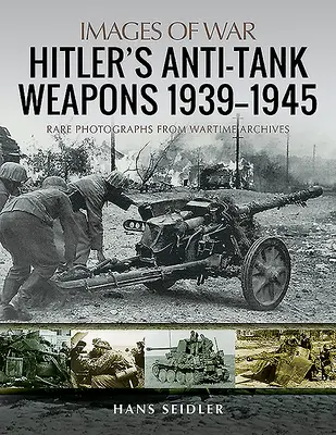 Armele antitanc ale lui Hitler 1939-1945 - Hitler's Anti-Tank Weapons 1939-1945