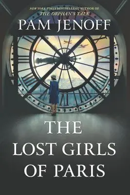 Fetele pierdute din Paris - The Lost Girls of Paris