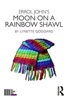 Luna lui Errol John pe un șal curcubeu - Errol John's Moon on a Rainbow Shawl