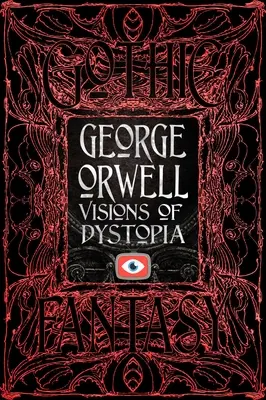 George Orwell Viziuni ale distopiei - George Orwell Visions of Dystopia
