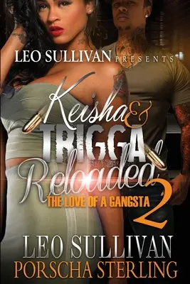 Keisha & Trigga Reloaded 2: Dragostea unui gangster - Keisha & Trigga Reloaded 2: The Love of a Gangsta