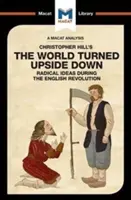 An Analysis of Christopher Hill's the World Turned Upside Down: Idei radicale în timpul revoluției engleze - An Analysis of Christopher Hill's the World Turned Upside Down: Radical Ideas During the English Revolution