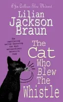 Cat Who Blew the Whistle (The Cat Who... Mysteries, Book 17) - Un mister felin încântător și confortabil pentru iubitorii de pisici de pretutindeni - Cat Who Blew the Whistle (The Cat Who... Mysteries, Book 17) - A delightfully cosy feline mystery for cat lovers everywhere