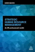 Strategic Human Resource Management: Un set de instrumente pentru profesioniștii în resurse umane - Strategic Human Resource Management: An HR Professional's Toolkit