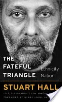 Triunghiul fatal: Rasă, etnicitate, națiune - The Fateful Triangle: Race, Ethnicity, Nation