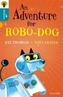 Oxford Reading Tree All Stars: Oxford Level 9: O aventură pentru Robo-dog - Level 9 - Oxford Reading Tree All Stars: Oxford Level 9 An Adventure for Robo-dog - Level 9