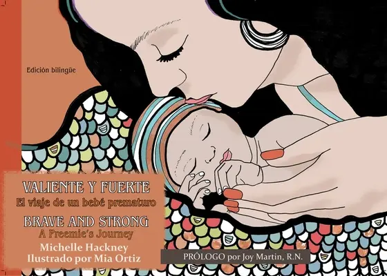 Valiente Y Fuerte / Brave and Strong: El Viaje de Un Beb Prematuro / Călătoria unui bebeluș prematur / A Preemie's Journey - Valiente Y Fuerte / Brave and Strong: El Viaje de Un Beb Prematuro / A Preemie's Journey