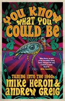 Știi ce ai putea fi - În acord cu anii 1960 - You Know What You Could Be - Tuning into the 1960s