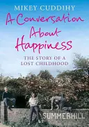 Conversație despre fericire - Povestea unei copilării pierdute - Conversation About Happiness - The Story of a Lost Childhood