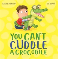 Nu poți mângâia un crocodil - You Can't Cuddle a Crocodile