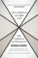 Copiii luminii și copiii întunericului: A Vindication of Democracy and a Critique of Its Traditional Defense - The Children of Light and the Children of Darkness: A Vindication of Democracy and a Critique of Its Traditional Defense