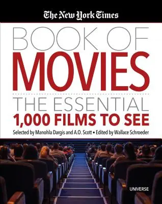 The New York Times Book of Movies: Cele 1.000 de filme esențiale de văzut - The New York Times Book of Movies: The Essential 1,000 Films to See