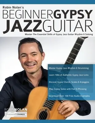 Beginner Gypsy Jazz Guitar: Stăpânește abilitățile esențiale ale ritmului și solo-urilor de chitară Gypsy Jazz - Beginner Gypsy Jazz Guitar: Master the Essential Skills of Gypsy Jazz Guitar Rhythm & Soloing